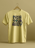 Push Your Ability Theme Pale Yellow Color Cotton UniSex T Shirt