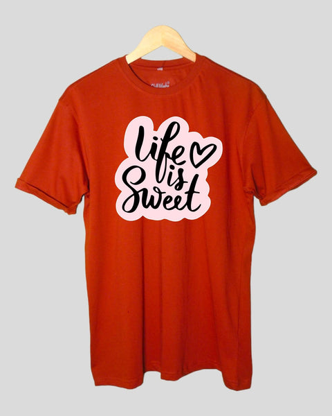 Life is sweet theme T shirt Rust color Round Neck Half Sleeves