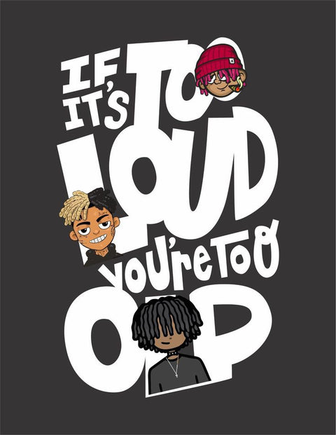 If it's too loud you're too old unisex Oversized T-shirts