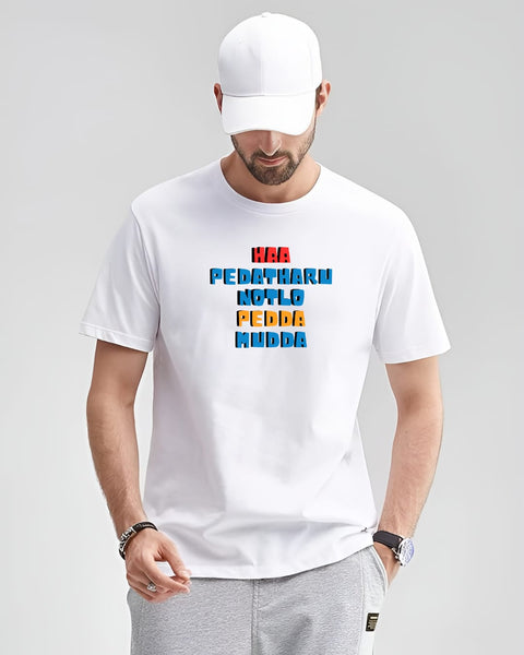 Haa Pedatharu Notlo Pedda Mudda designed Neck T shirt