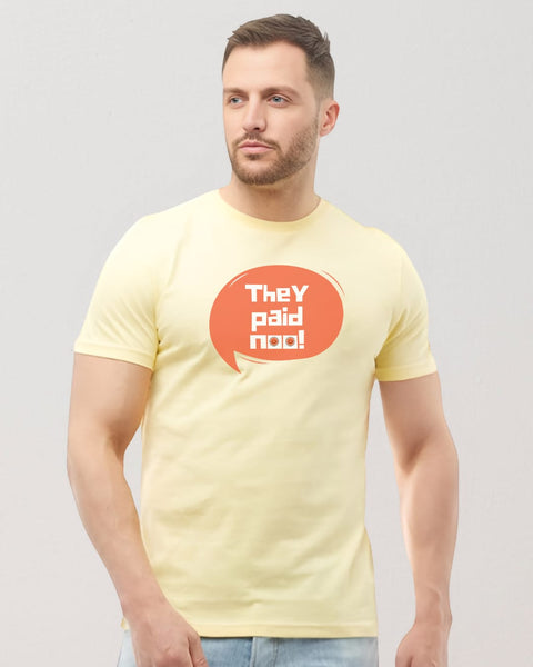 They Paid Noo! designed Neck T shirt