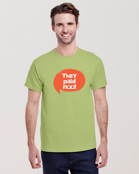 They Paid Noo! designed Neck T shirt