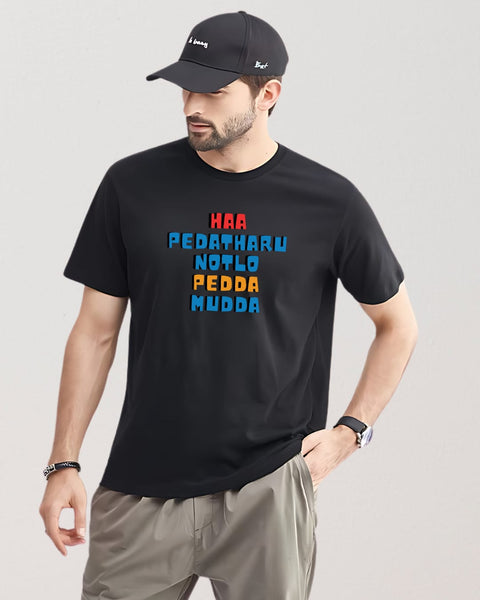 Haa Pedatharu Notlo Pedda Mudda designed Neck T shirt