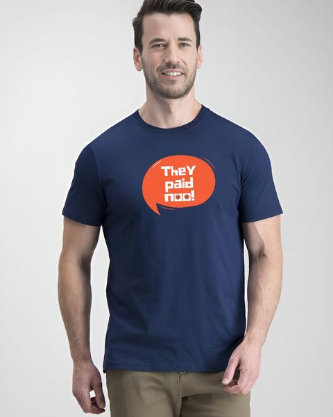 They Paid Noo! designed Neck T shirt