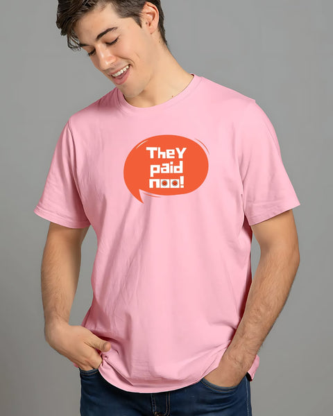 They Paid Noo! designed Neck T shirt