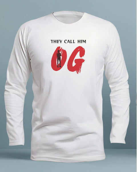 They call him OG -  T shirt Round Neck Full Sleeves